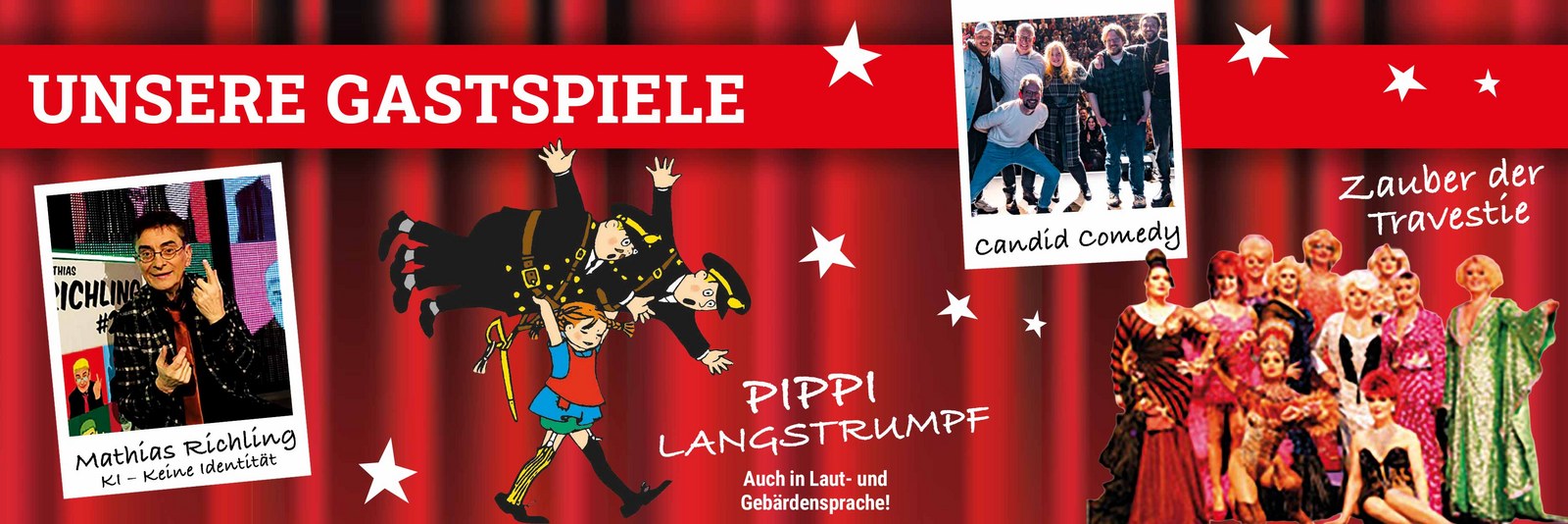 Unsere aktuellen Gastspiele Unsere aktuellen Gastspiele